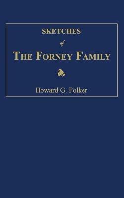 Sketches of the Forney Family - Howard Oliver Folker - cover