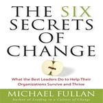 The Six Secrets of Change