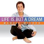 Life is But a Dream