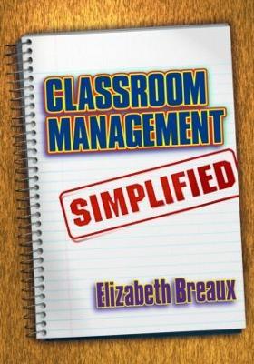 Classroom Management Simplified - Elizabeth Breaux - cover