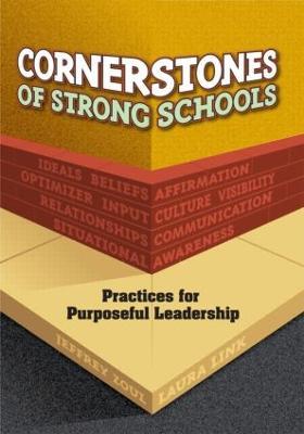 Cornerstones of Strong Schools: Practices for Purposeful Leadership - Jeffrey Zoul - cover