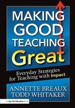 Making Good Teaching Great: Everyday Strategies for Teaching with Impact