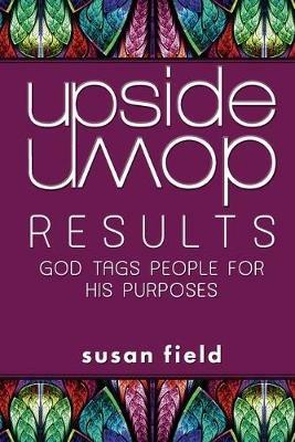 Upside-Down Results - Susan Field - cover