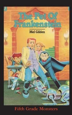 The Pet of Frankenstein - Mel Gilden - cover