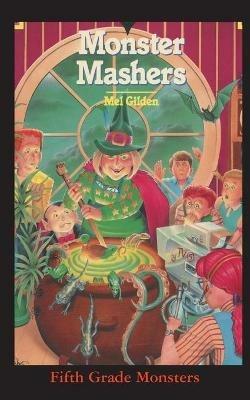 Monster Mashers: Save the Monsters! - Mel Gilden - cover