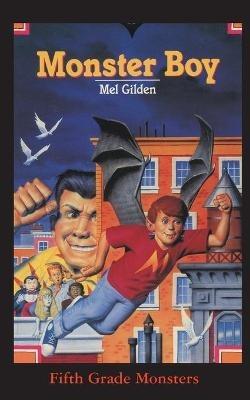 Monster Boy: A Super Trip! - Mel Gilden - cover