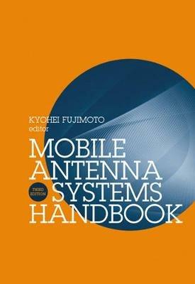 Mobile Antenna Systems Handbook, Third Edition - Kyohei Fujimoto,J. R. James - cover