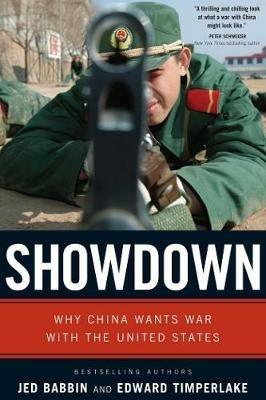 Showdown: Why China Wants War With the United States - Jed Babbin,Edward Timperlake - cover