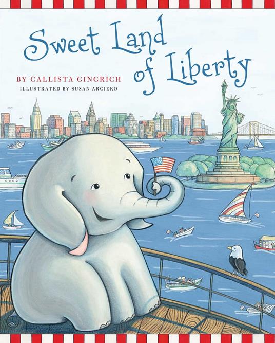 Sweet Land of Liberty - Callista Gingrich,Susan Arciero - ebook