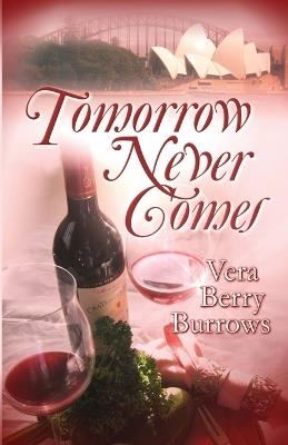 Tomorrow Never Comes - Vera Berry Burrows - cover