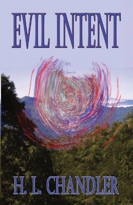 Evil Intent - H L Chandler - cover