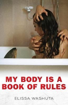 My Body Is a Book of Rules - Elissa Washuta,Elissa Washuta - cover