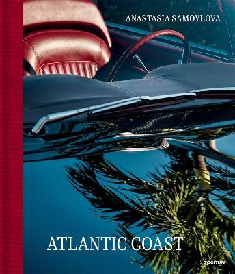 Anastasia Samoylova: Atlantic Coast, Photographs along Route 1 - cover
