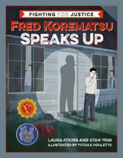 Fred Korematsu Speaks Up - Laura Atkins,Stan Yogi,Yutaka Houlette - ebook