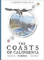 The Coasts of California: A California Field Atlas
