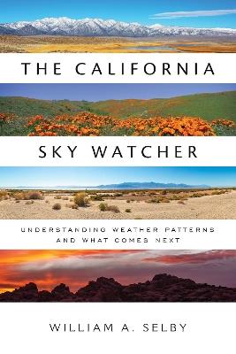 The California Sky Watcher: Understanding Weather Patterns and What Comes Next - Dorsey Nunn - cover