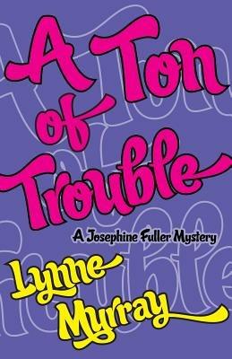 A Ton of Trouble - Lynne Murray - cover