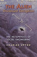 The Alien Disclosure Deception: The Metaphysics of Social Engineering