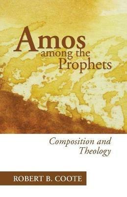 Amos Among the Prophets - Robert B Coote - cover