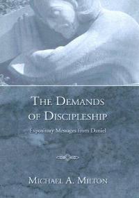 The Demands of Discipleship - Michael A Milton - cover