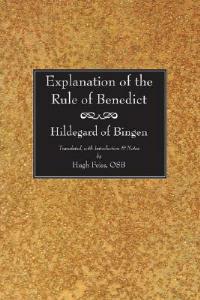 Explanation of the Rule of Benedict - Hildegard Of Bingen - cover