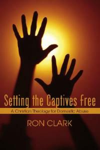 Setting the Captives Free - Ron Clark - cover
