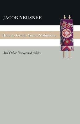 How To Grade Your Professors - Jacob Neusner - cover