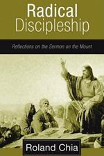 Radical Discipleship: Reflections on the Sermon on the Mount