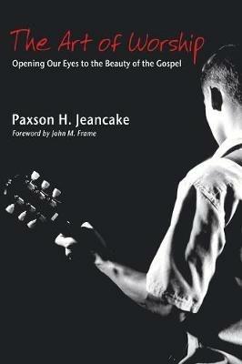 The Art of Worship - Paxson Jeancake - cover