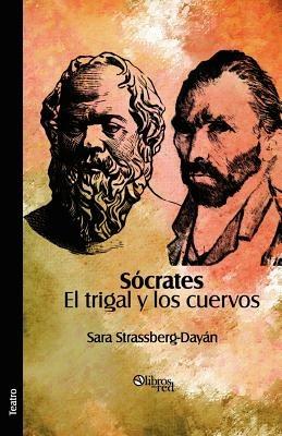 Socrates. El trigal y los cuervos - Sara Strassberg-Dayan - cover