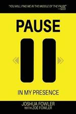 Pause In My Presence