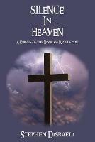 Silence in Heaven - Stephen Disraeli - cover