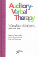 Auditory-Verbal Therapy: For Young Children with Hearing Loss and Their Families and the Practitioners Who Guide Them - Warren Estabrooks,Karen MacIver-Lux,Ellen A. Rhoades - cover
