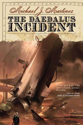 The Daedalus Incident: Book One of the Daedalus Series - Michael J. Martinez - cover