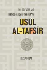 Usul al Tafsir: The Sciences and Methodology of the Qur'an