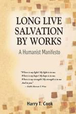 Long Live Salvation by Works: A Humanist Manifesto