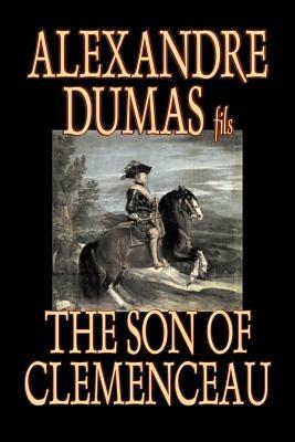 The Son of Clemenceau - Alexandre Dumas fils - cover