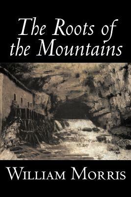 The Roots of the Mountains - William, Morris - cover