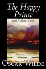 The Happy Prince and Other Tales by Oscar Wilde, Fiction, Literary, Classics
