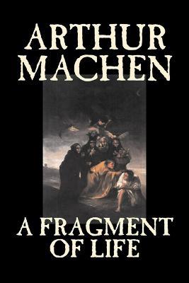 A Fragment of Life - Arthur Machen - cover