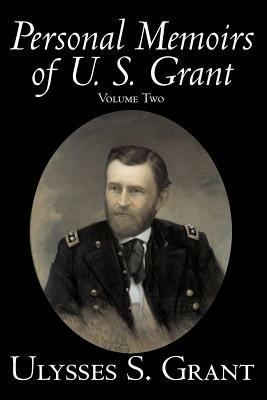 Personal Memoirs of U. S. Grant, Volume Two - Ulysses, S. Grant - cover