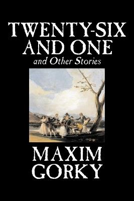 Twenty-Six and One and Other Stories - Maxim Gorky - cover
