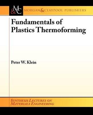 Fundamentals of Plastics Thermoforming - Peter Klein - cover