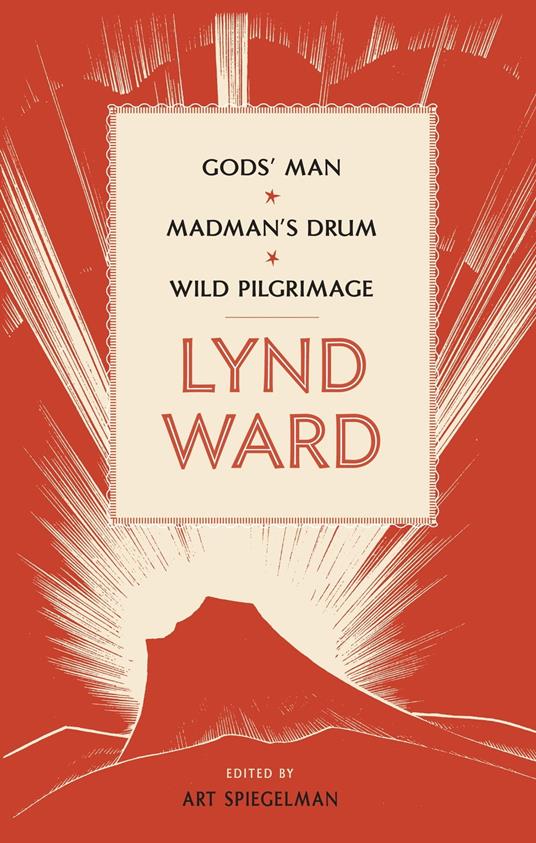 Lynd Ward: Gods' Man, Madman's Drum, Wild Pilgrimage (LOA #210)