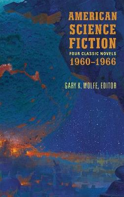 American Science Fiction: Four Classic Novels 1960-1966 (LOA #321): The High Crusade / Way Station / Flowers for Algernon / . . . And Call Me Conrad - Poul Anderson,Clifford D. Simak,Daniel Keyes - cover