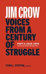 Jim Crow: Voices from a Century of Struggle Part Two (LOA #387)