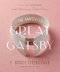 Libro in inglese The Annotated Great Gatsby: 100th Anniversary Deluxe Edition F. Scott Fitzgerald James L. W. West III Amor Towles