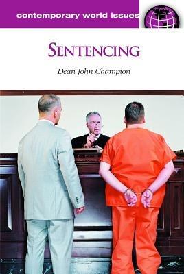 Sentencing: A Reference Handbook - Dean John Champion - cover