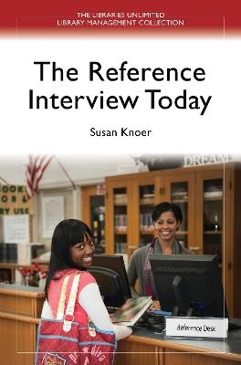 The Reference Interview Today - Susan Knoer - cover