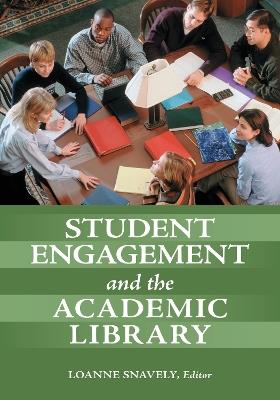 Student Engagement and the Academic Library - cover